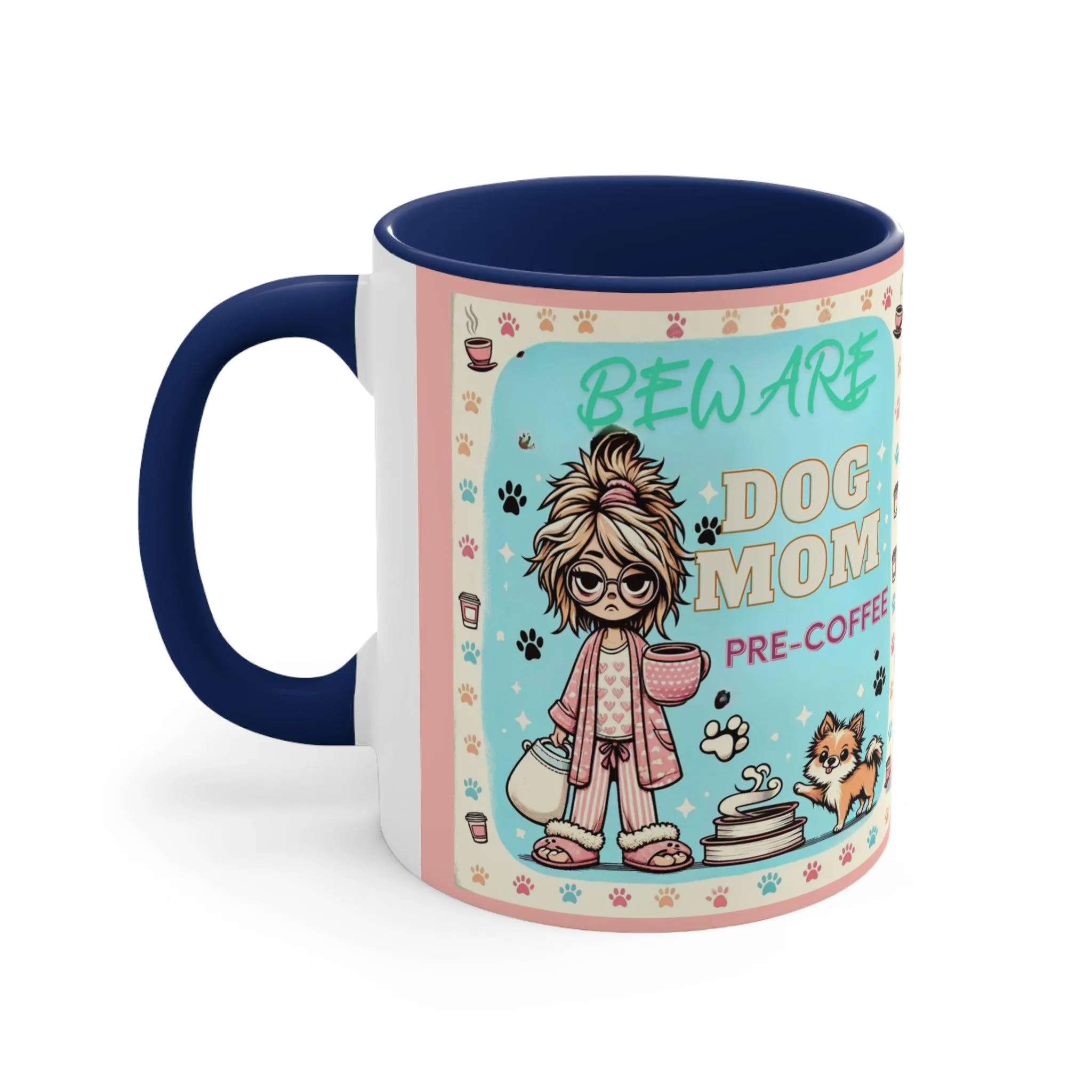 Beware Dog Mom Coffee Mug, 11oz