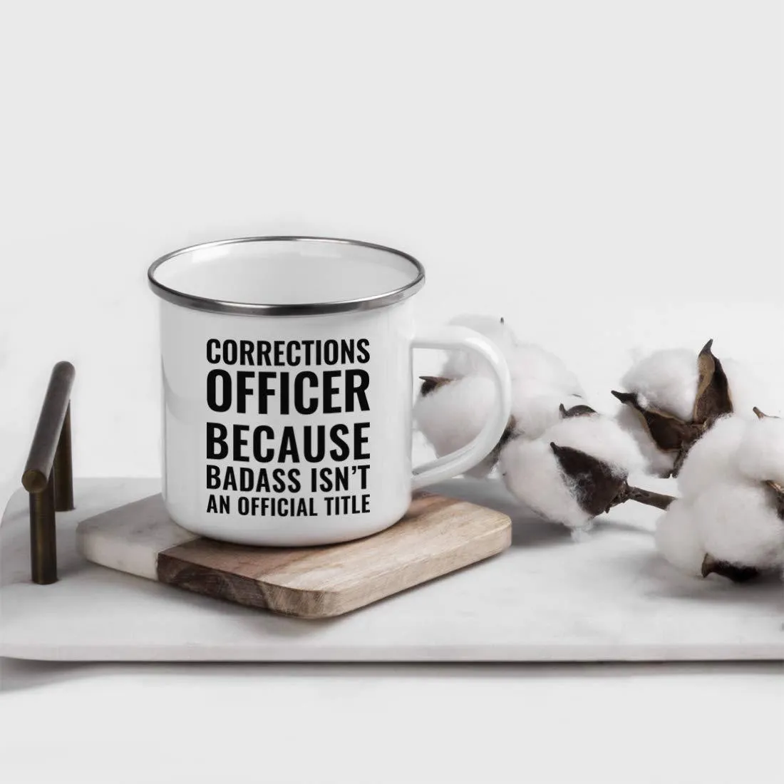 Campfire Enamel Mug Gift, Corrections Officer Because Badass Isn't an Official Title