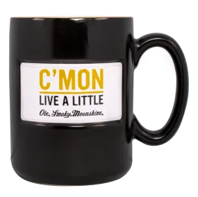 C'MON LIVE A LITTLE PLATE MUG