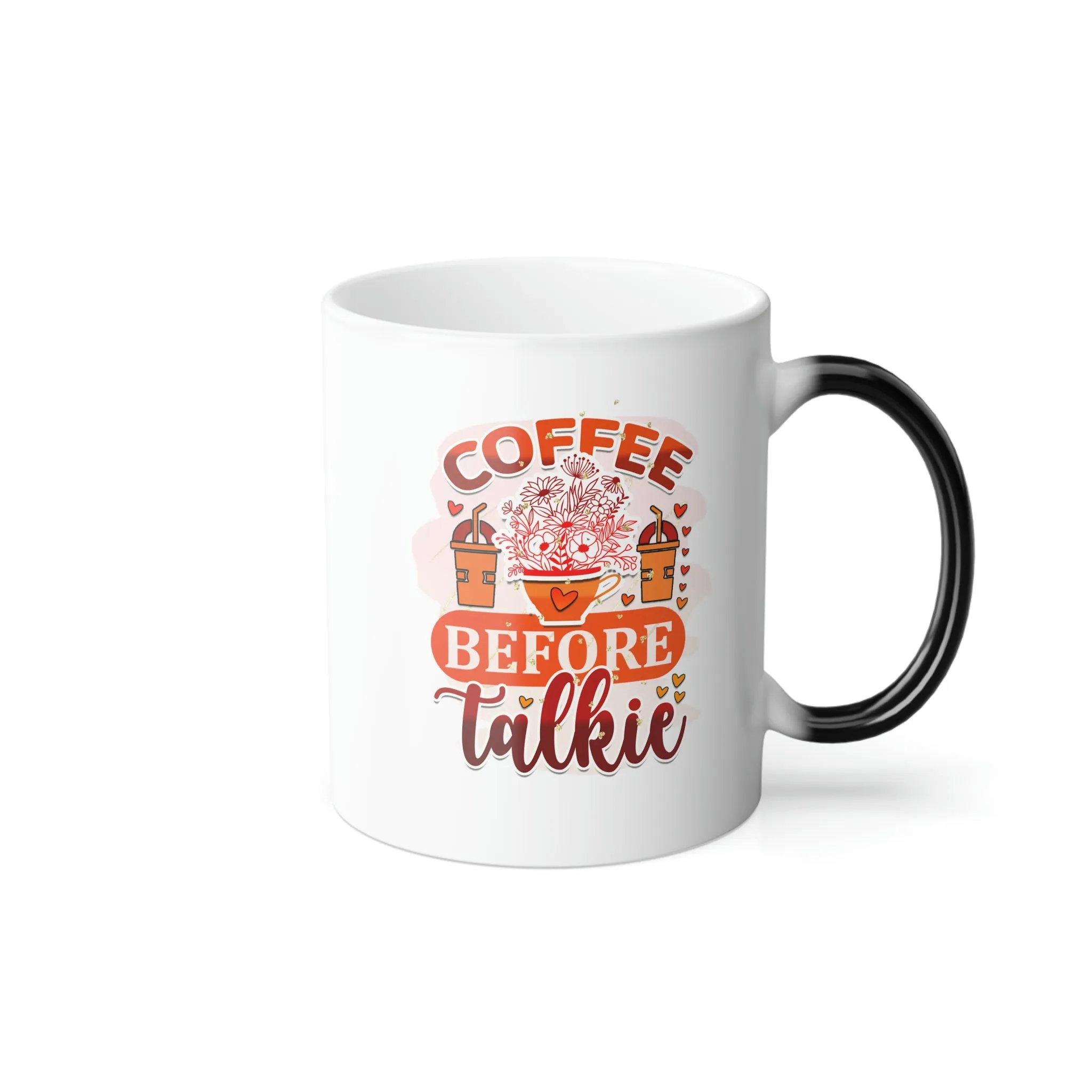 Coffee before talkie 11oz Color Morphing Mug