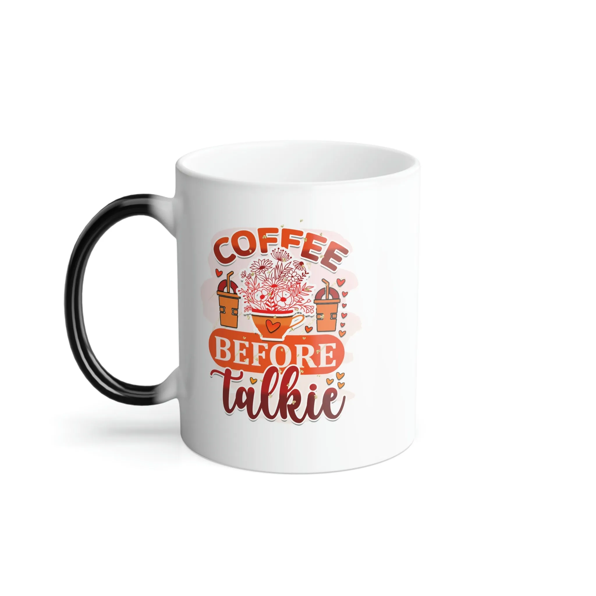 Coffee before talkie 11oz Color Morphing Mug