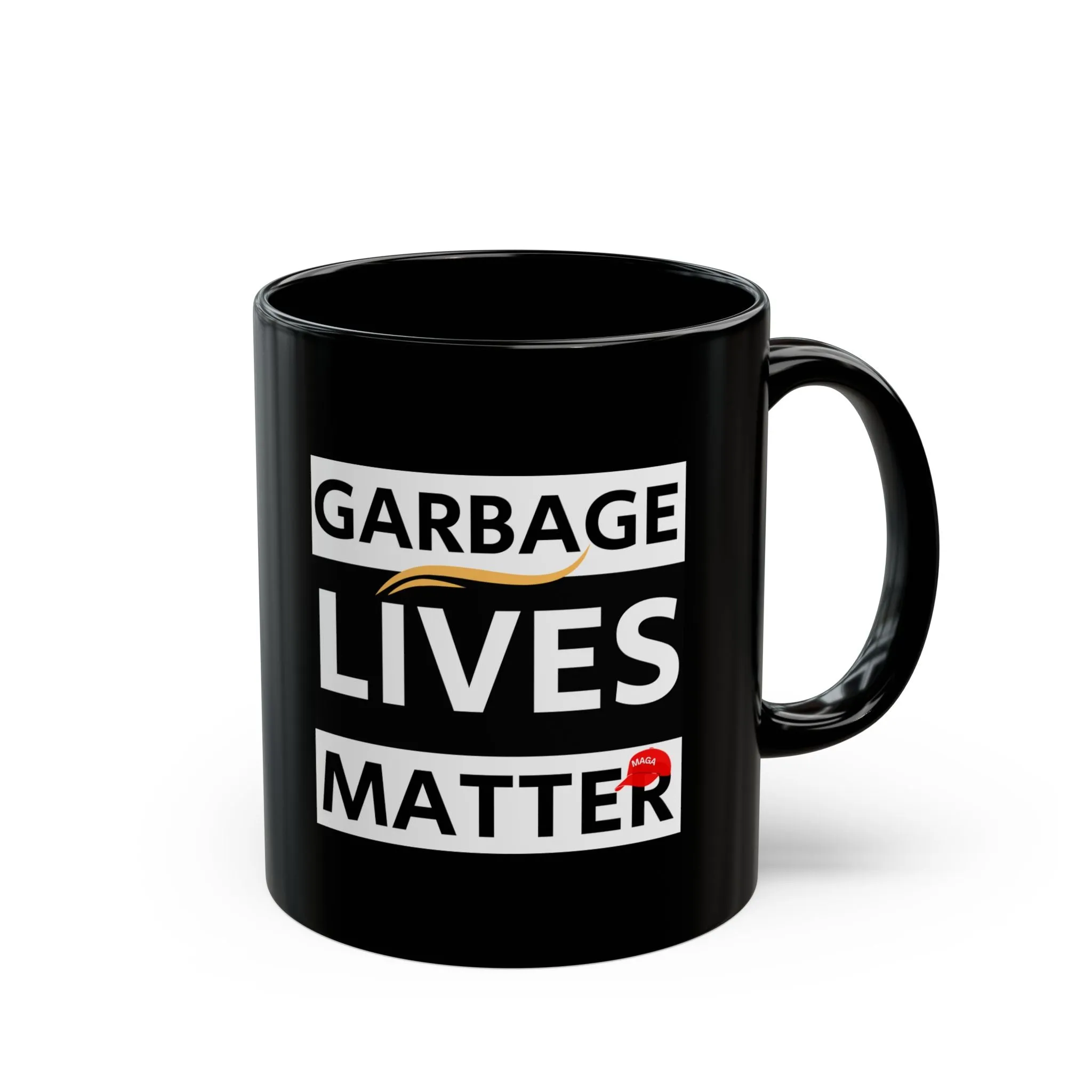 Garbage Lives Matter [MAGA Hat Edition] Mug (2 Sizes)