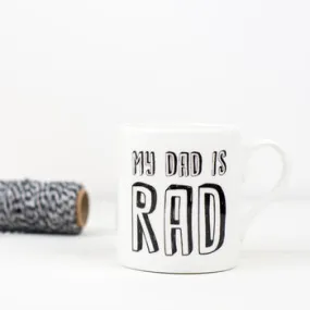 My Dad Is Rad Mug