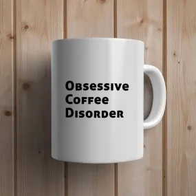 Obsessive Coffee Disorder Statement Mug