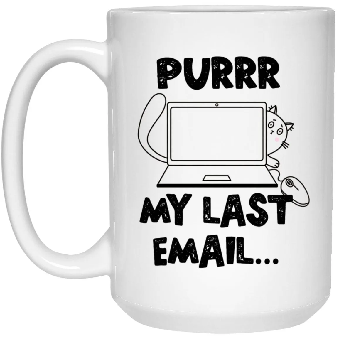 Purr My Last Email Mug Funny Cat Coffee Cup Office Humor