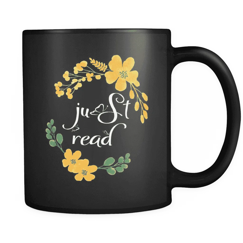 "Just read"11oz black mug