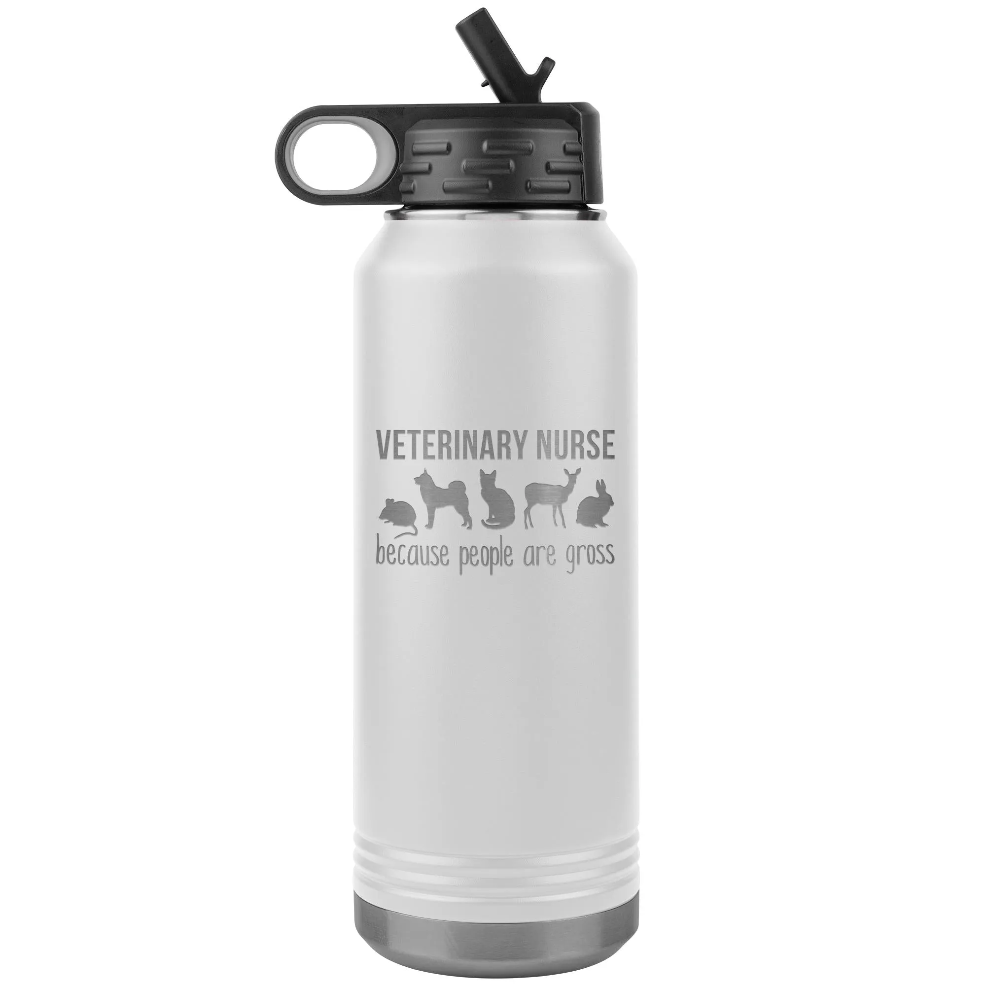 Vet nurse, because people are gross Water Bottle Tumbler 32 oz