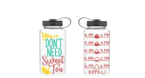 You Don't Need Sweet Tea, Motivational Fitness Water Bottle, Funny Water Bottle, Water Tracker, Water Bottle Tracker